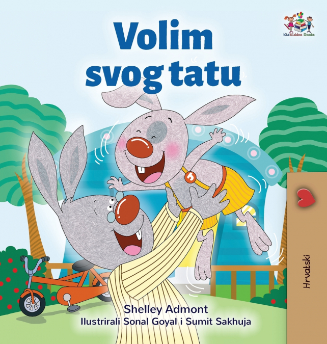 I Love My Dad (Croatian Children’s Book)