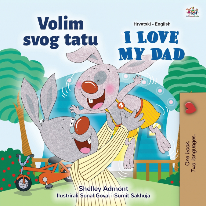 I Love My Dad (Croatian English Bilingual Children’s Book)