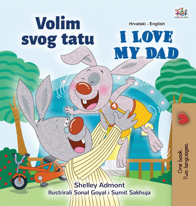 I Love My Dad (Croatian English Bilingual Children’s Book)