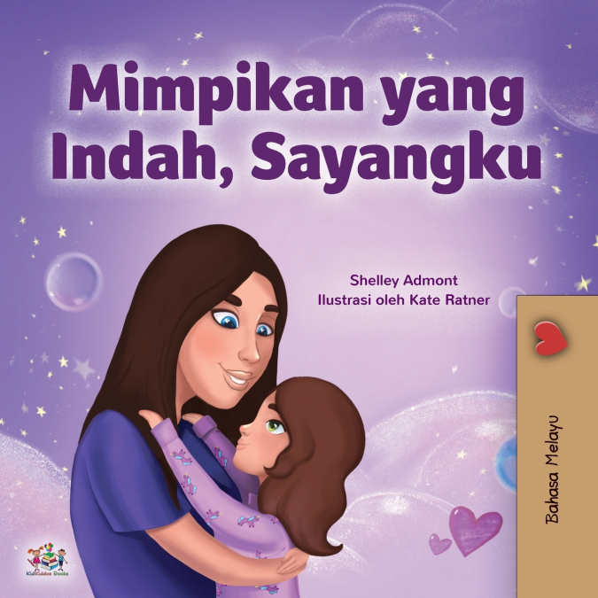 Sweet Dreams, My Love (Malay Children’s Book)