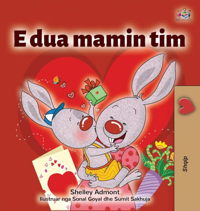 I Love My Mom (Albanian Children’s Book)