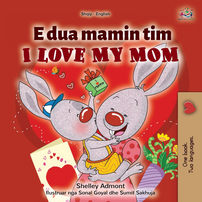 I Love My Mom (Albanian English Bilingual Children’s Book)