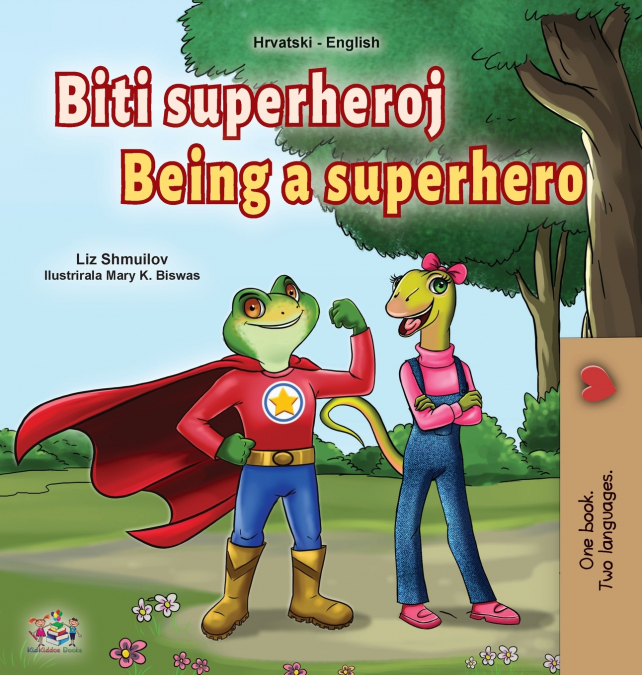 Being a Superhero (Croatian English Bilingual Children’s Book)