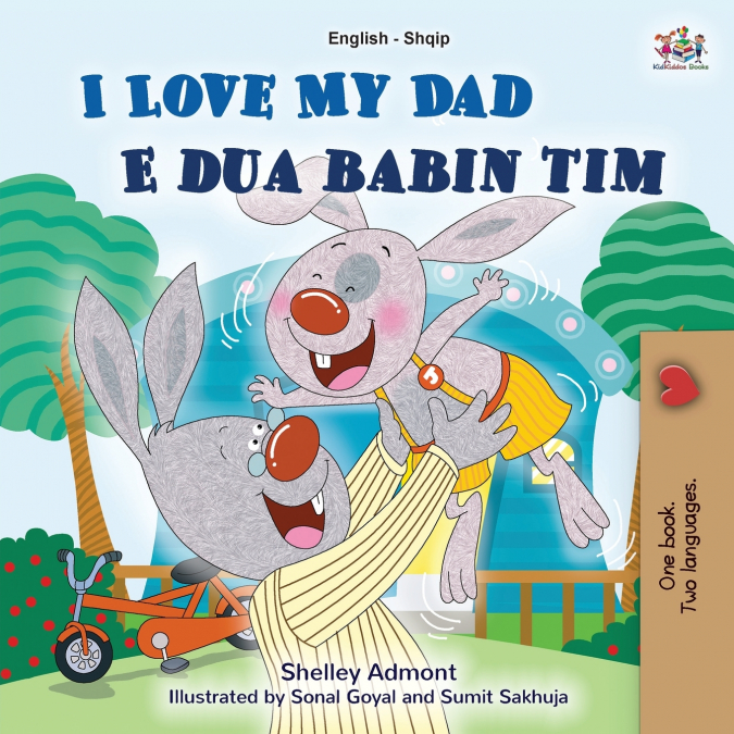 I Love My Dad (English Albanian Bilingual Book for Kids)