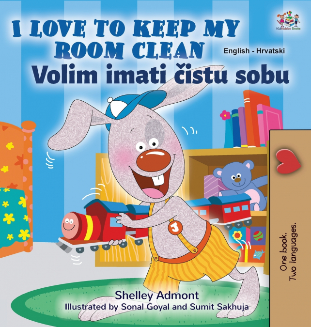 I Love to Keep My Room Clean (English Croatian Bilingual Children’s Book)