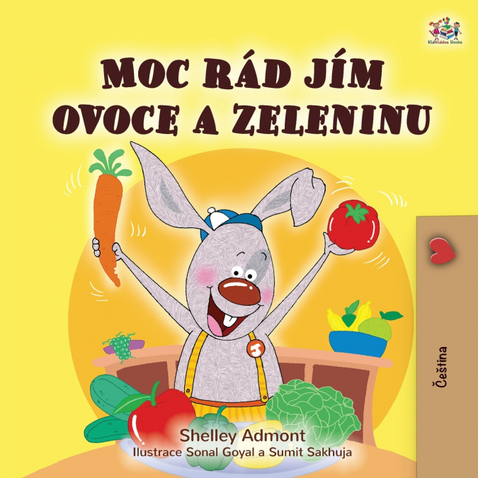 I Love to Eat Fruits and Vegetables (Czech Children’s Book)