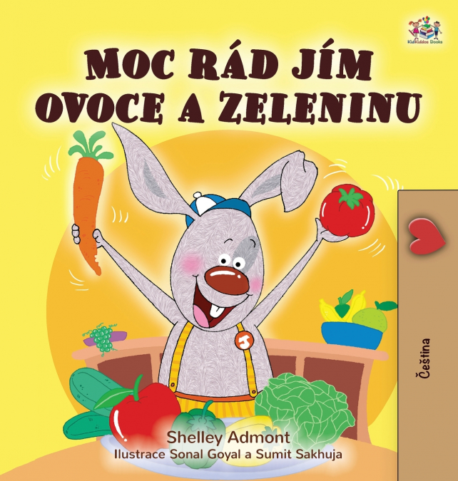 I Love to Eat Fruits and Vegetables (Czech Children’s Book)