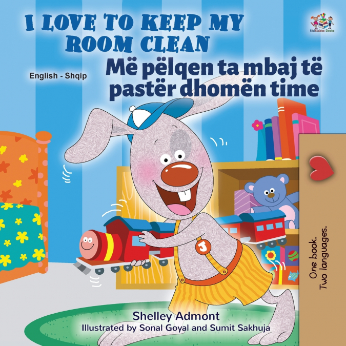 I Love to Keep My Room Clean (English Albanian Bilingual Children’s Book)