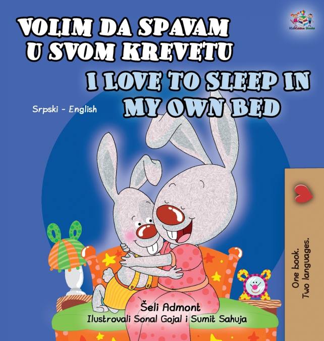 I Love to Sleep in My Own Bed (Serbian English Bilingual Book for Kids)
