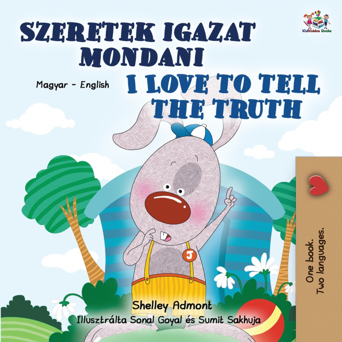 I Love to Tell the Truth (Hungarian English Bilingual Children’s Book)