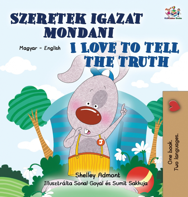I Love to Tell the Truth (Hungarian English Bilingual Children’s Book)