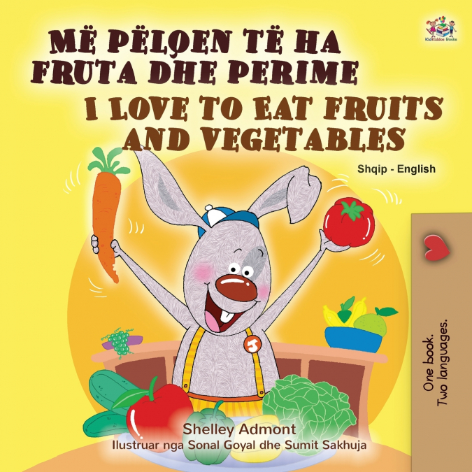 I Love to Eat Fruits and Vegetables (Albanian English Bilingual Book for Kids)