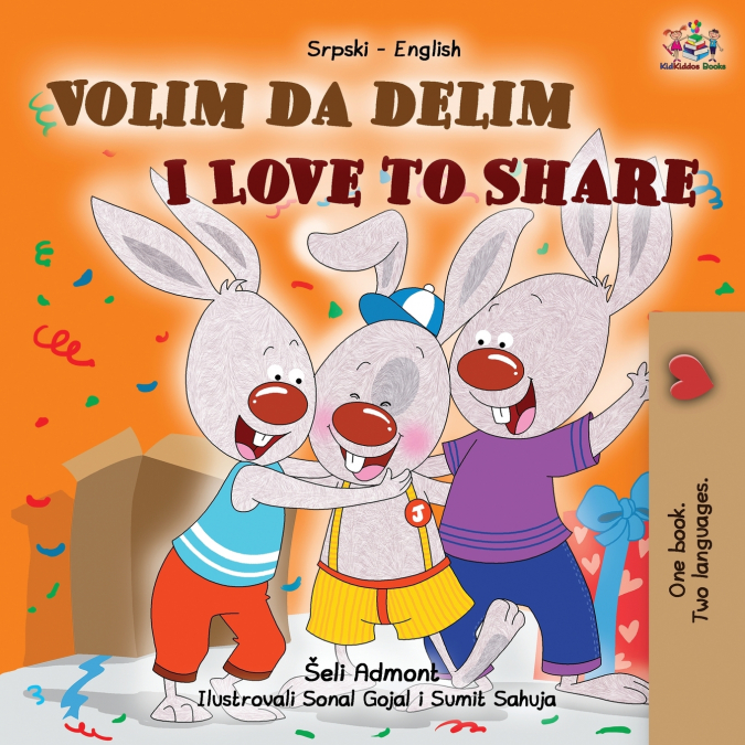 I Love to Share (Serbian English Bilingual Children’s Book -Latin Alphabet)