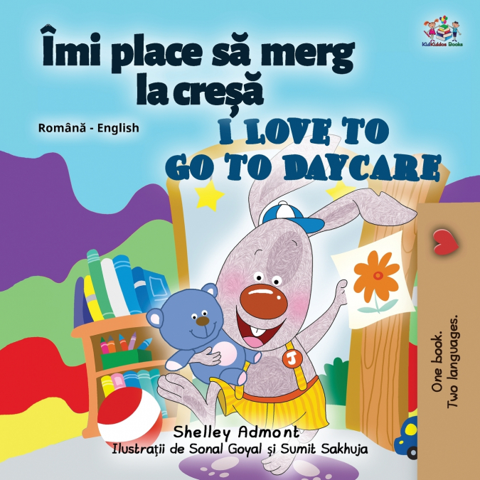 I Love to Go to Daycare (Romanian English Bilingual Children’s book)