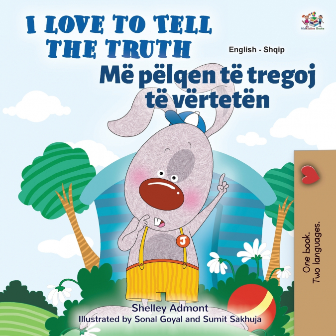I Love to Tell the Truth (English Albanian Bilingual Children’s Book)