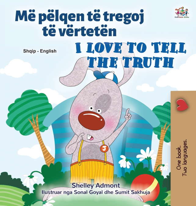 I Love to Tell the Truth (Albanian English Bilingual Children’s Book)