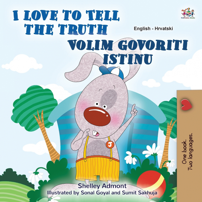I Love to Tell the Truth (English Croatian Bilingual Children’s Book)