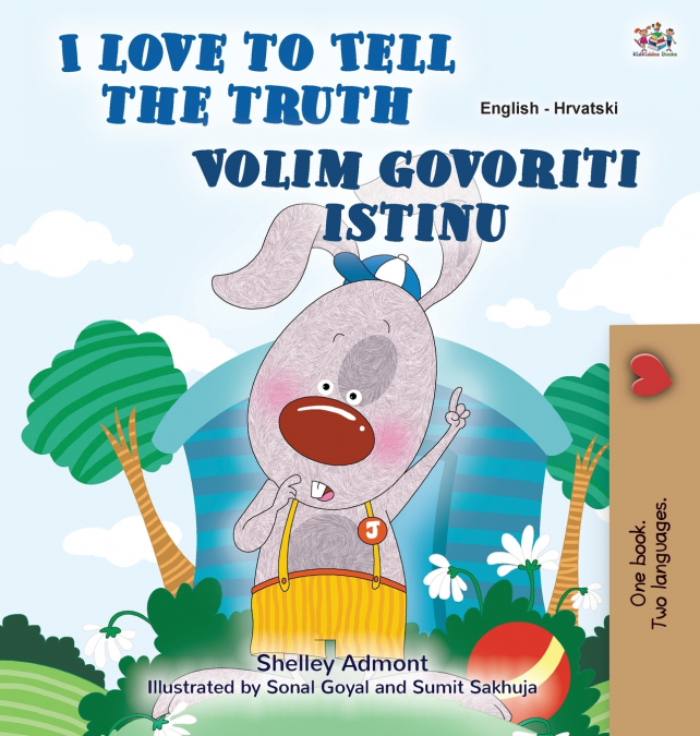 I Love to Tell the Truth (English Croatian Bilingual Children’s Book)