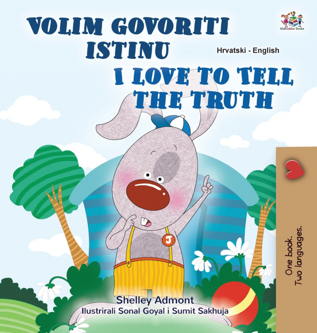 I Love to Tell the Truth (Croatian English Bilingual Children’s Book)
