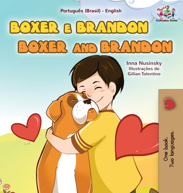 Boxer and Brandon  (Portuguese English Bilingual Book for Kids-Brazilian)