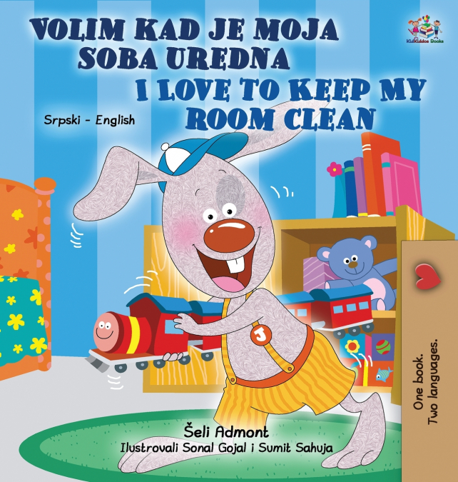 I Love to Keep My Room Clean (Serbian English Bilingual Children’s Book - Latin alphabet)
