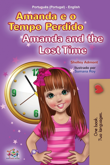 Amanda and the Lost Time (Portuguese English Bilingual Children’s Book - Portugal)