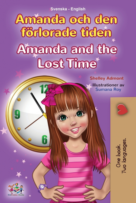 Amanda and the Lost Time (Swedish English Bilingual Book for Kids)