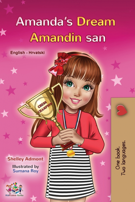 Amanda’s Dream (English Croatian Bilingual Book for Kids)