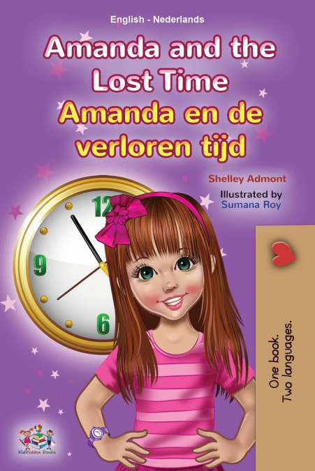 Amanda and the Lost Time (English Dutch Bilingual Children’s Book)