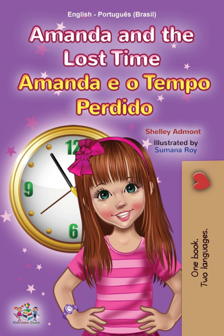 Amanda and the Lost Time (English Portuguese Bilingual Children’s Book -Brazilian)
