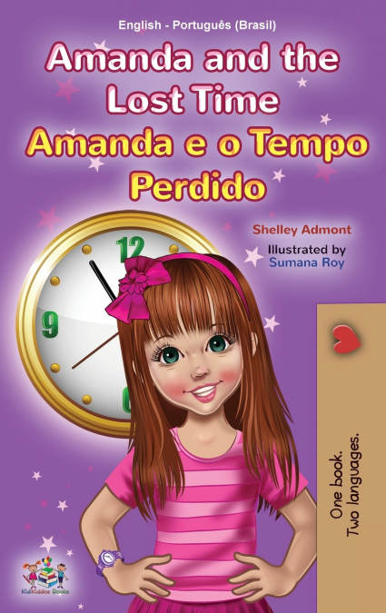 Amanda and the Lost Time (English Portuguese Bilingual Children’s Book -Brazilian)
