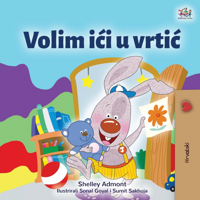 I Love to Go to Daycare (Croatian Children’s Book)