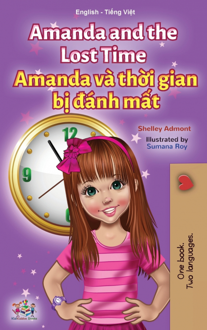 Amanda and the Lost Time (English Vietnamese Bilingual Children’s Book)
