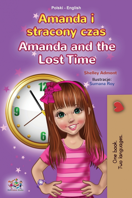 Amanda and the Lost Time (Polish English Bilingual Children’s Book)