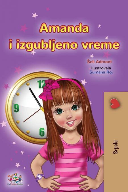 Amanda and the Lost Time (Serbian Children’s Book - Latin Alphabet)