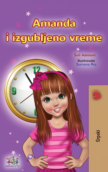 Amanda and the Lost Time (Serbian Children’s Book - Latin Alphabet)