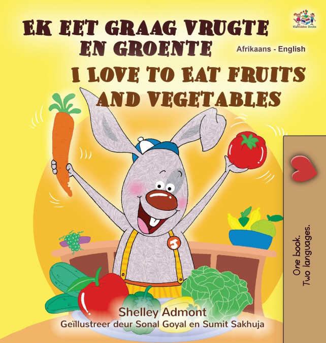I Love to Eat Fruits and Vegetables (Afrikaans English Bilingual Children’s Book)
