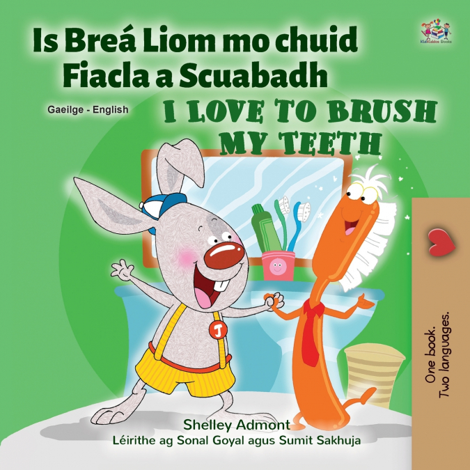 I Love to Brush My Teeth (Irish English Bilingual Children’s Book)
