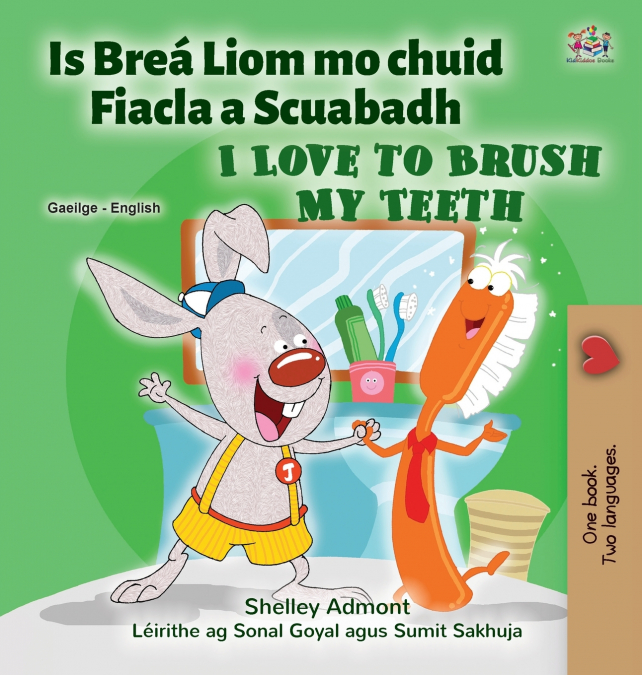 I Love to Brush My Teeth (Irish English Bilingual Children’s Book)