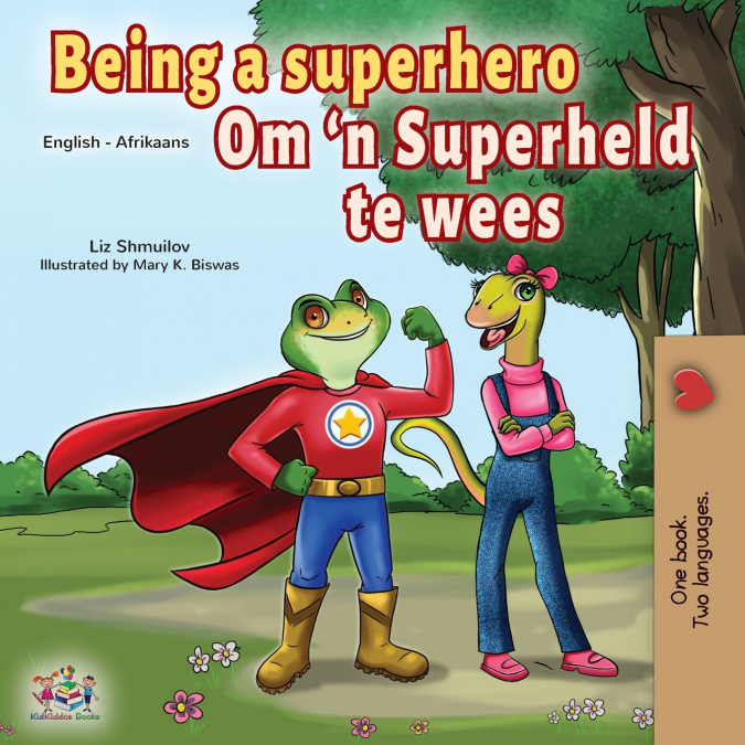 Being a Superhero (English Afrikaans Bilingual Book for Kids)