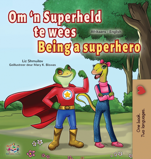 Being a Superhero (Afrikaans English Bilingual Children’s Book)