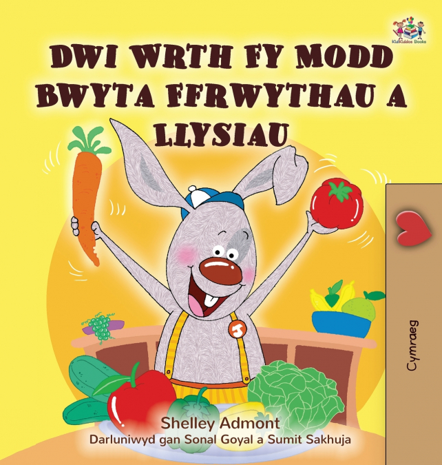 I Love to Eat Fruits and Vegetables (Welsh Children’s Book)