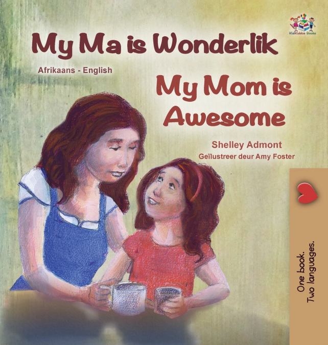 My Mom is Awesome (Afrikaans English Bilingual Children’s Book)