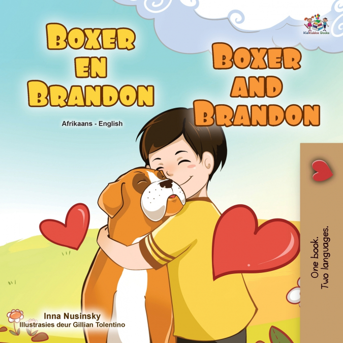 Boxer and Brandon (Afrikaans English Bilingual Children’s Book)