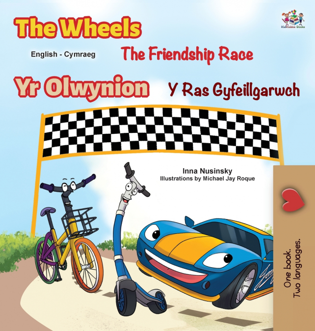 The Wheels The Friendship Race (English Welsh Bilingual Children’s Book)