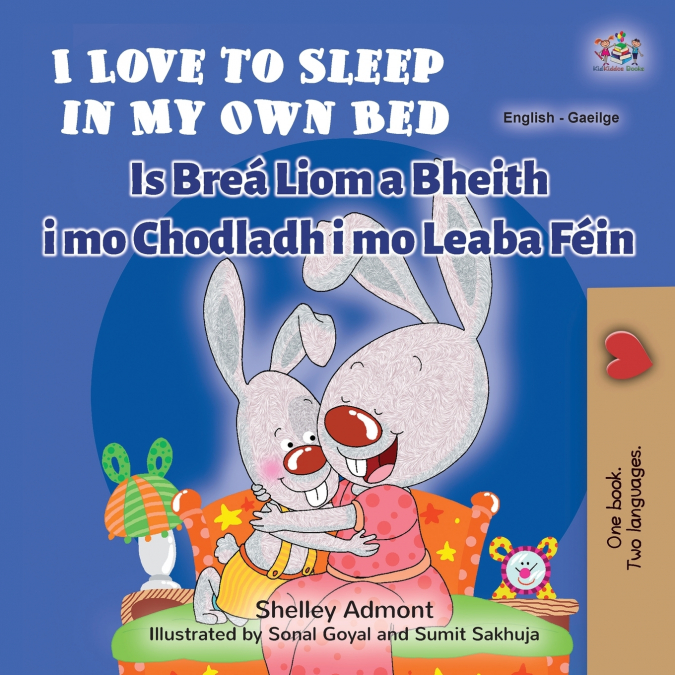 I Love to Sleep in My Own Bed (English Irish Bilingual Children’s Book)