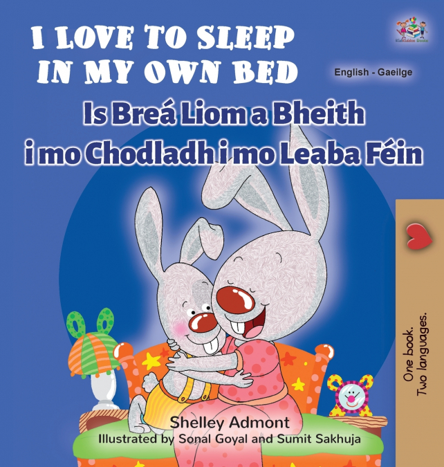 I Love to Sleep in My Own Bed (English Irish Bilingual Children’s Book)