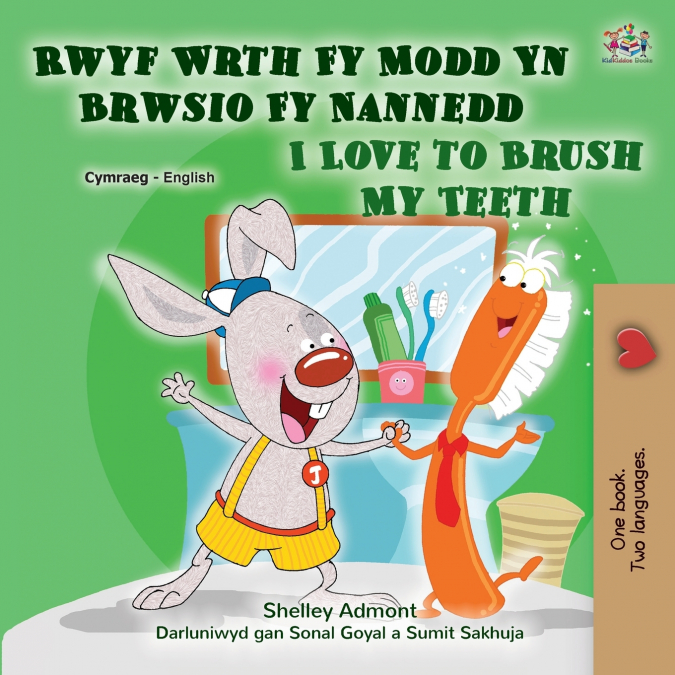 I Love to Brush My Teeth (Welsh English Bilingual Children’s Book)