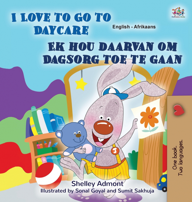 I Love to Go to Daycare (English Afrikaans Bilingual Book for Kids)