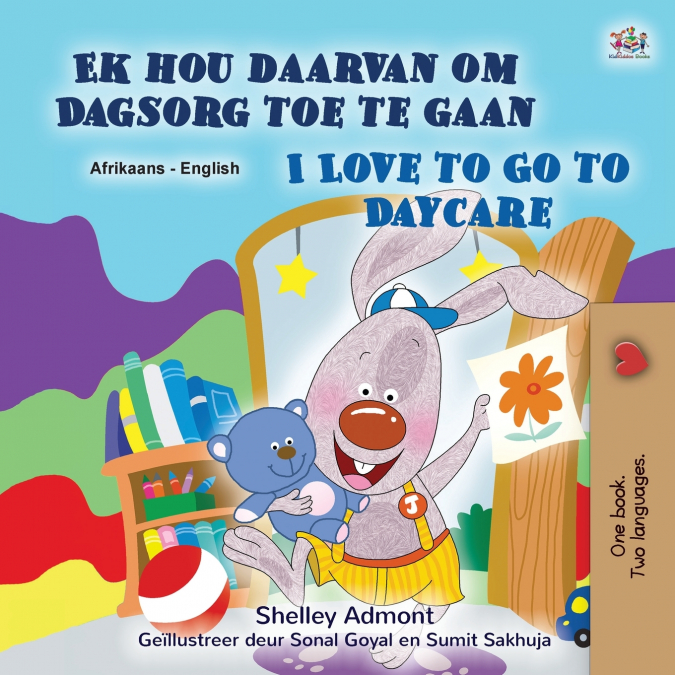 I Love to Go to Daycare (Afrikaans English Bilingual Children’s Book)